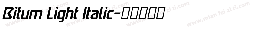 Bitum Light Italic字体转换